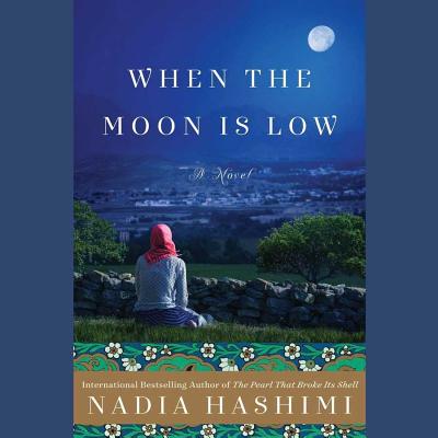 When the Moon Is Low - Hashimi, Nadia, and Mathan, Sneha (Read by), and Shah, Neil (Read by)