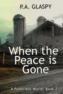 When the Peace Is Gone: A Powerless World Series