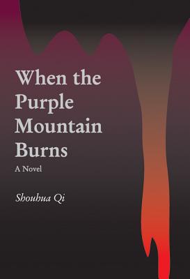 When the Purple Mountain Burns - Qi, Shouhua