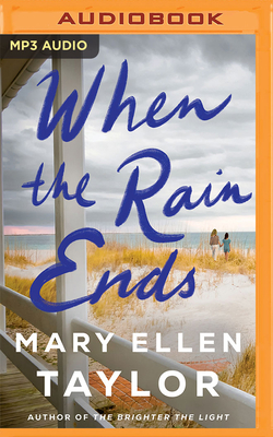 When the Rain Ends - Taylor, Mary Ellen, and Tusing, Megan (Read by)