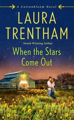 When the Stars Come Out: A Cottonbloom Novel - Trentham, Laura