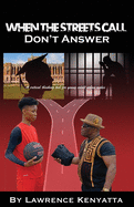 When The Streets Call, Don't Answer: A Critical Thinking Tool for Young Adult Urban Youth