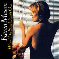 When the Sun Comes Out - Karen Mason