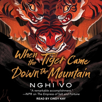 When the Tiger Came Down the Mountain - Kay, Cindy (Read by), and Vo, Nghi