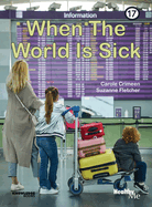 When the World Is Sick: Book 17