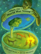 When the World Was Young: Creation and Pourquoi Tales