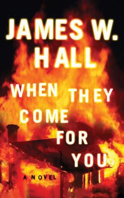When They Come for You - Hall, James W