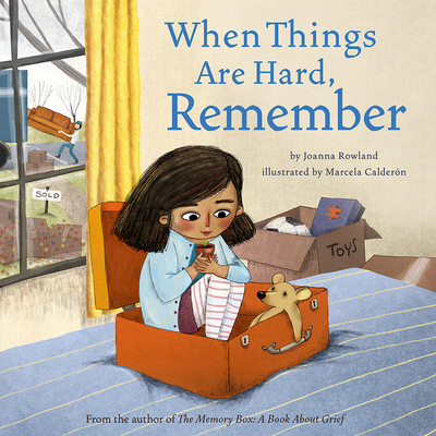 When Things Are Hard, Remember - Rowland, Joanna