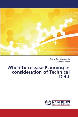 When-to-release Planning in consideration of Technical Debt - Ho Trong Tan (Jason), and Ruhe Guenther