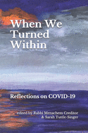 When We Turned Within: Reflections on COVID-19