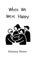 When We Were Happy