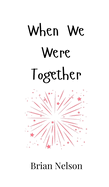 When We Were Together