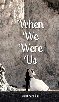 When We Were Us - Mesipuu, Mirell