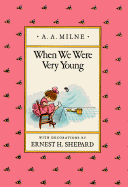 When We Were Very Young - Kuralt, Charles, and Milne, A A