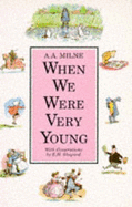 When We Were Very Young - Milne, A. A.