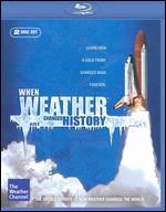 When Weather Changed History [2 Discs] [Blu-ray]