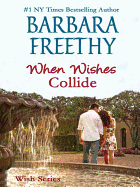 When Wishes Collide (Wish Series)