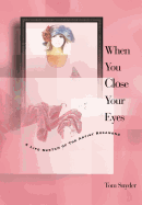 When You Close Your Eyes