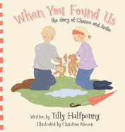 When You Found Us: The Story of Chance and Ardie