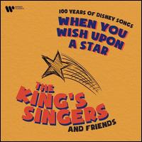 When You Wish Upon a Star: 100 Years of Disney Songs - King's Singers