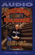 When You're from Brooklyn Everything Else Is Tokyo - King, Larry (Read by), and Appel, Marty