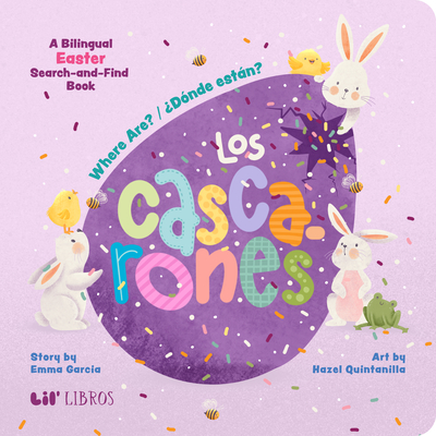 Where Are? / Donde Estn? Los Cascarones: A Bilingual Easter Search and Find Book - Garcia, Emma