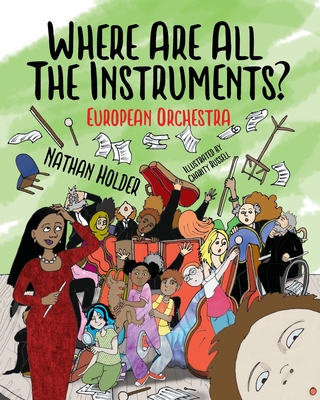 Where Are All The Instruments? European Orchestra 2021 - Holder, Nathan