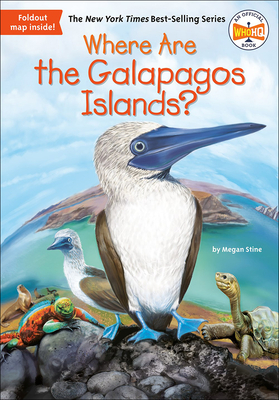 Where Are the Galapagos Islands? - Stine, Megan