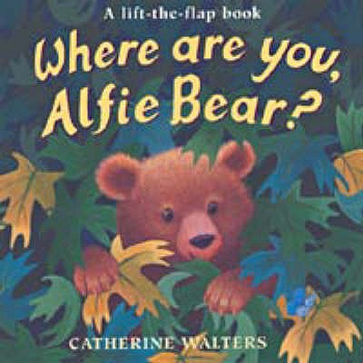 Where are You, Alfie Bear? - Walters, Catherine