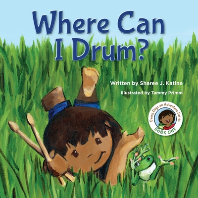 Where Can I Drum? - Katina, Sharee J