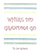 Where Did Grandma Go?