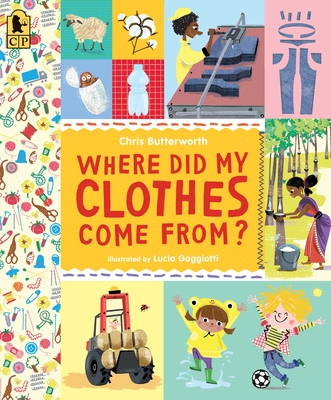Where Did My Clothes Come From? - Butterworth, Christine