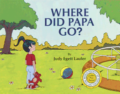 Where Did Papa Go?