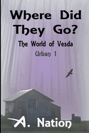 Where Did They Go? - The World of Vesda