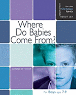 Where Do Babies Come From?: For Boys Ages 7-9 and Parents - Hummel, Ruth