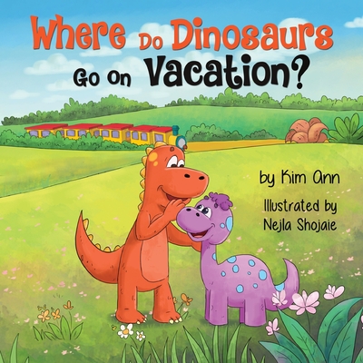 Where Do Dinosaurs Go on Vacation? - Ann, Kim