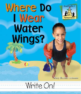 Where Do I Wear Water Wings? - Salzmann, Mary Elizabeth