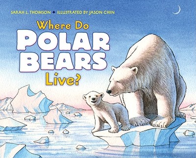 Where Do Polar Bears Live? - Thomson, Sarah L