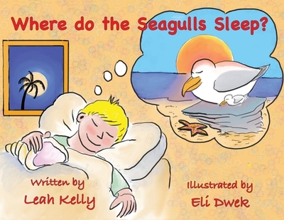 Where do the Seagulls sleep? - Kelly, Leah