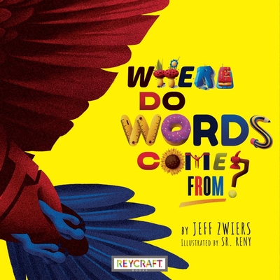 Where Do Words Come From? - Zwiers, Jeff