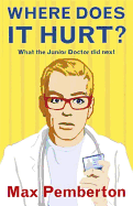 Where Does it Hurt?: What the Junior Doctor did next