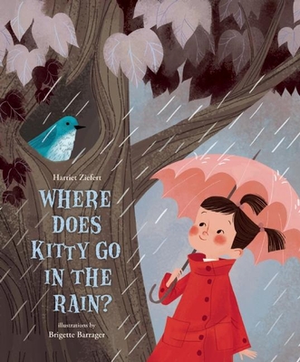 Where Does Kitty Go in the Rain? - Ziefert, Harriet