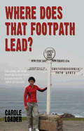 Where Does That Footpath Lead?: The Story of One Woman's Run from Land's End to John O'Groats