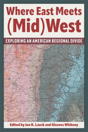 Where East Meets (Mid)West: Exploring an American Regional Divide