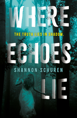 Where Echoes Lie - Schuren, Shannon
