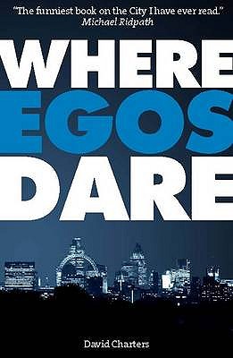 Where Egos Dare - Charters, David