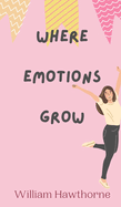 Where Emotions Grow