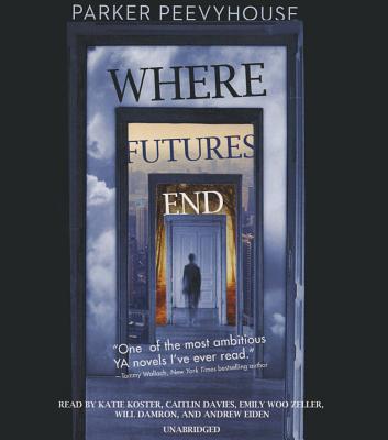 Where Futures End - Peevyhouse, Parker, and Koster, Katie (Read by), and Davies, Caitlin (Read by)