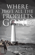 Where Have All the Prophets Gone?