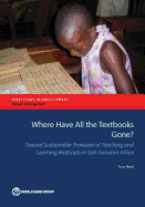 Where Have All the Textbooks Gone?: Toward Sustainable Provision of Teaching and Learning Materials in Sub-Saharan Africa